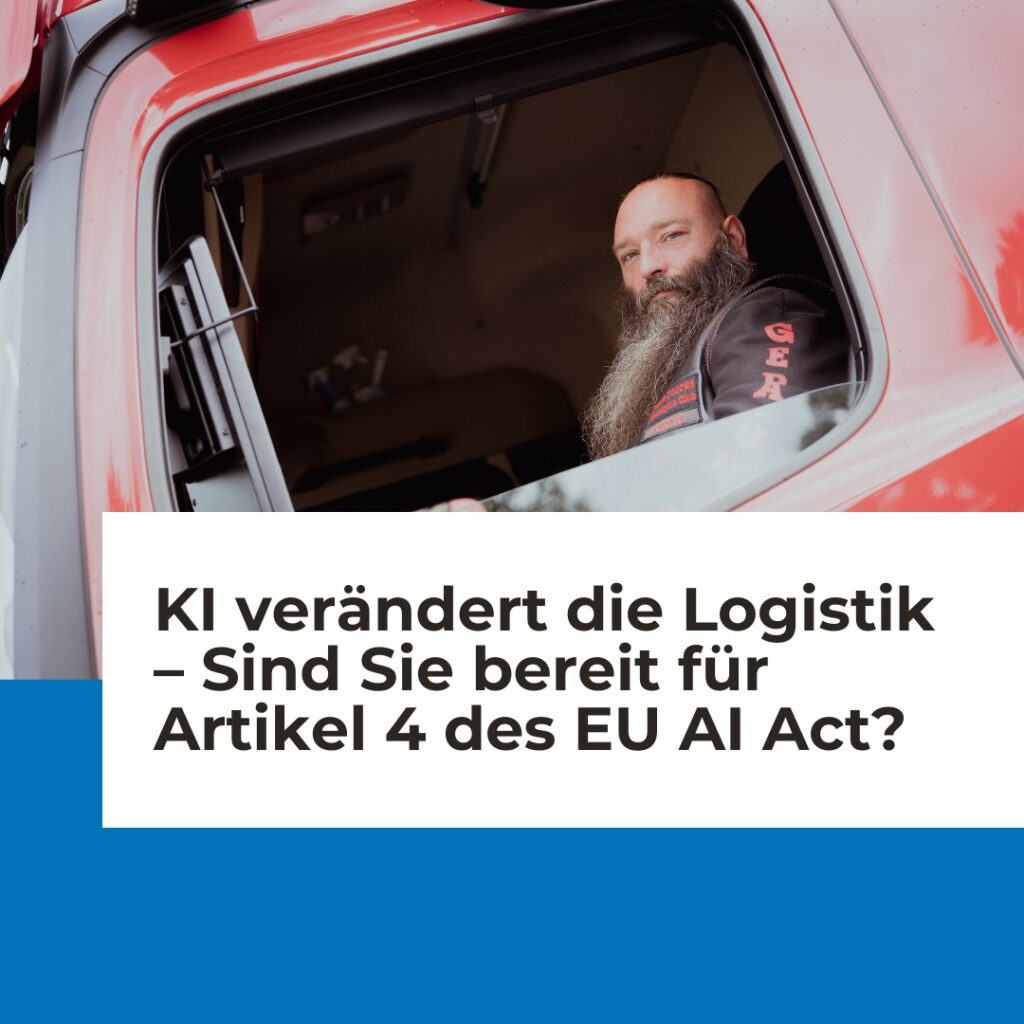 Artikel 4 des EU AI Act – Was Transport- und Logistikunternehmen jetzt beachten müssen